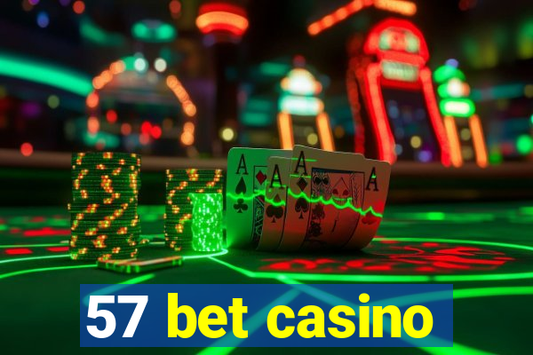 57 bet casino